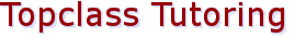 Topclass Tutoring